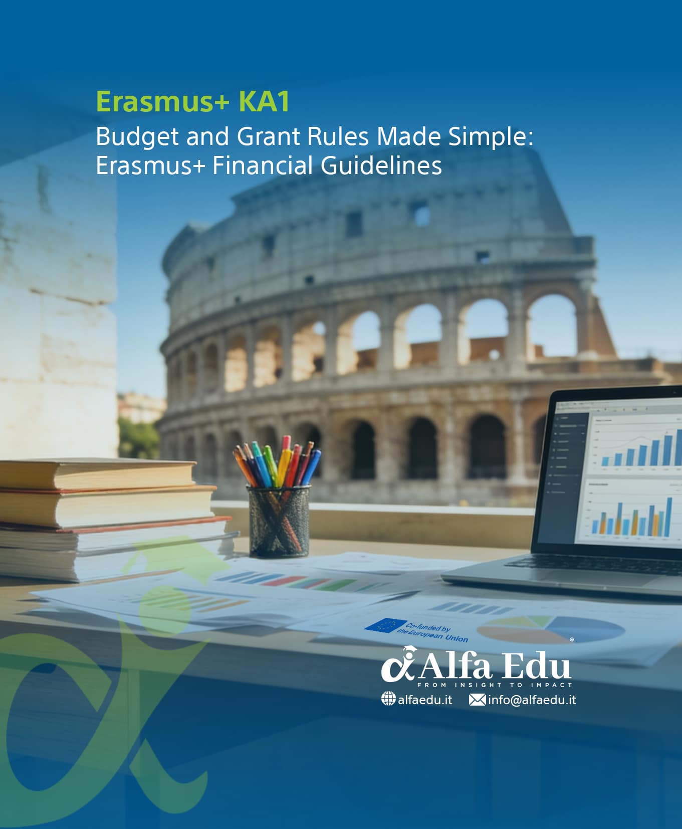 Erasmus+ KA1 Budget and Grant Rules Made Simple Erasmus Financial Guidelines
