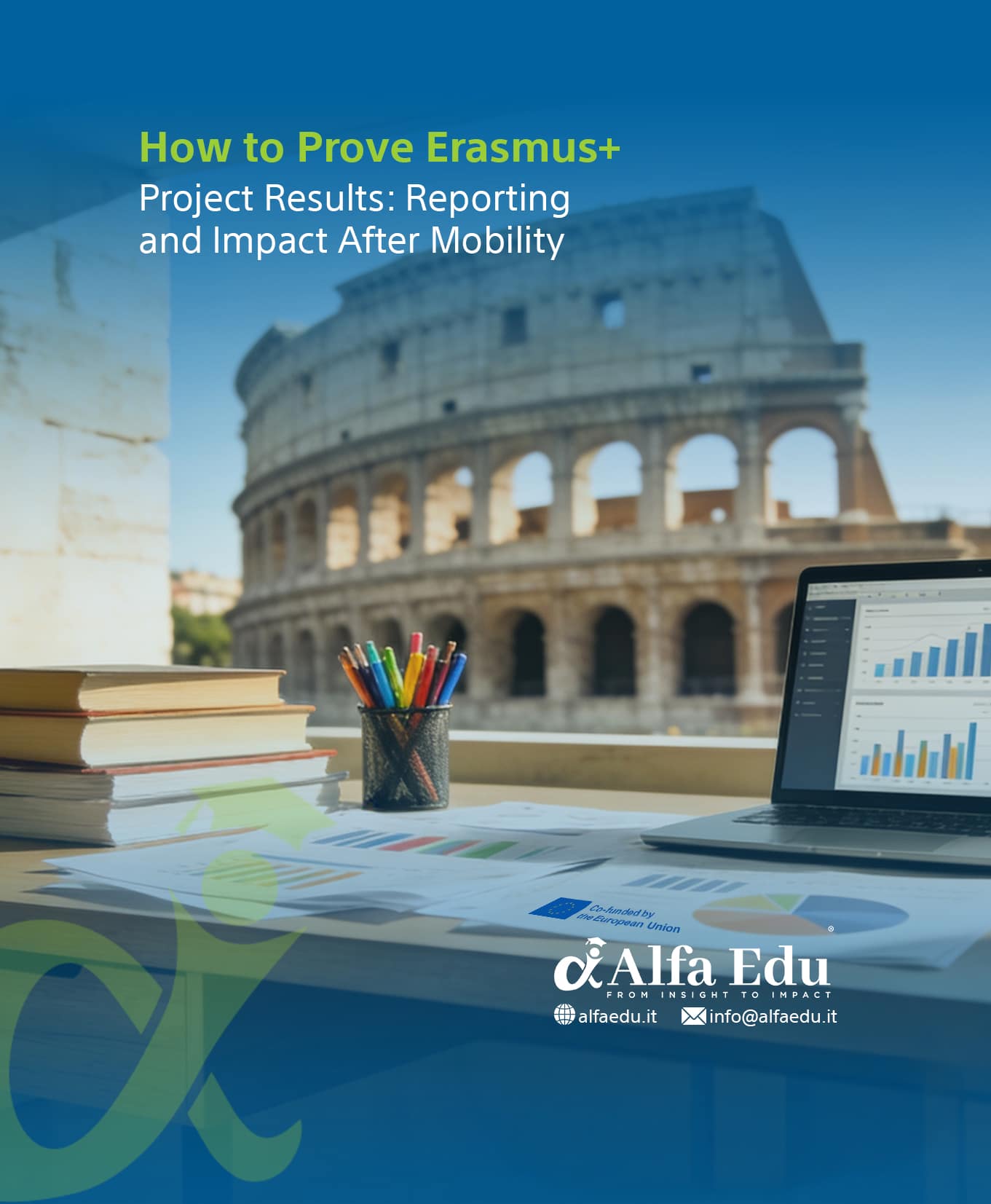 How to Prove Erasmus+ Project Results Reporting and Impact After Mobility